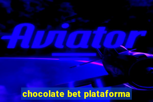 chocolate bet plataforma